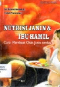 Nutrisi Janin & Ibu Hamil Cara Membuat Otak Janin Cerdas
