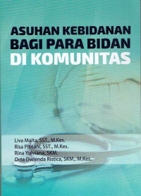 Asuhan Kebidanan Bagi Para Bidan di Komunitas