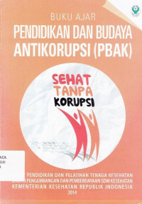 Buku Ajar Pendidikan dan Budaya Antikorupsi (PBAK)