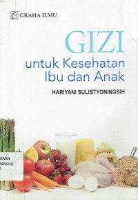 Gizi untuk Kesehatan Ibu dan Anak