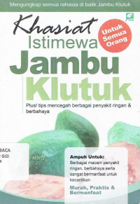 Khasiat Istimewa Jambu Klutuk