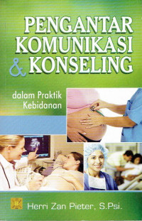 Pengantar Komunikasi dan Konseling dalam praktik Kebidanan
