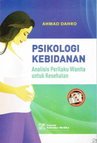 Psikologi Kebidanan: Analisis Perilaku Wanita untuk Kesehatan