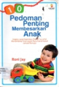 Image of 10 Pedoman penting membesarkan anak