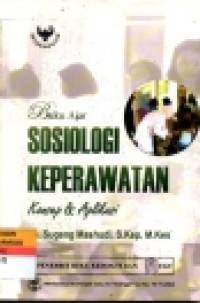 Image of Buku Ajar Sosiologi Keperawatan konsep & aplikasi